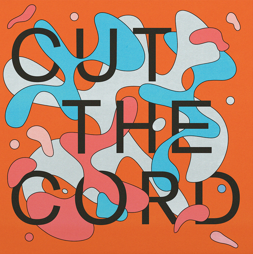 Cut the Cord