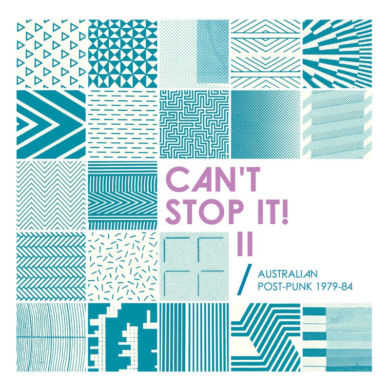 Can't Stop It! II - Australian Post-Punk 1979-84 (2026 Deluxe Edition)