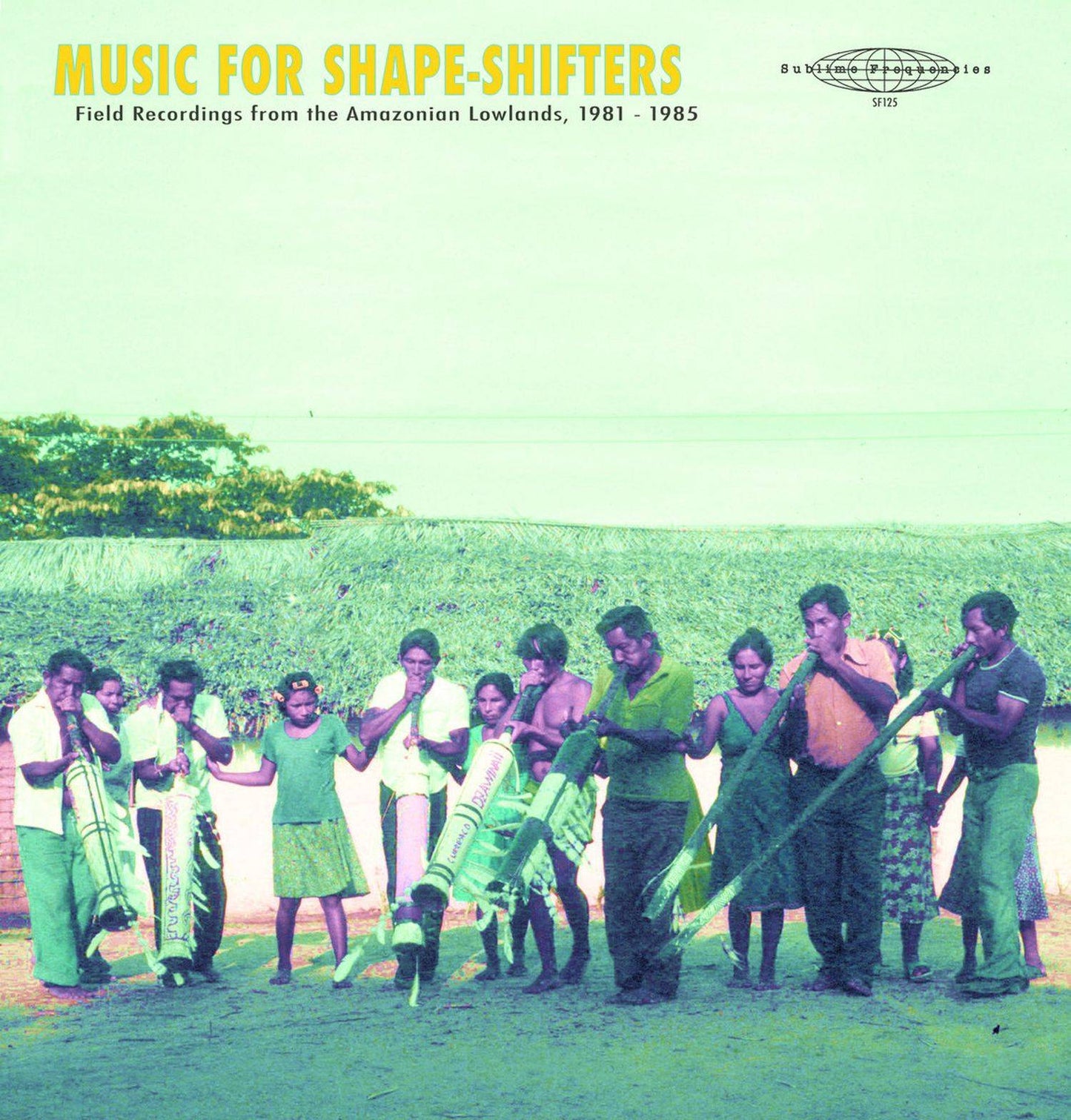 Music for Shape-Shifters: Field Recordings from the Amazonian Lowlands, 1981-1985