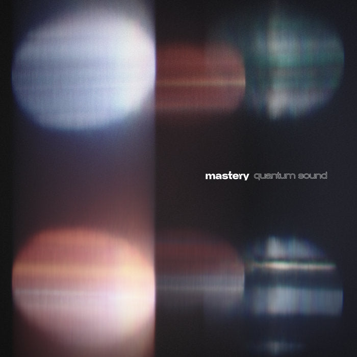Mastery: Quantum Sounds