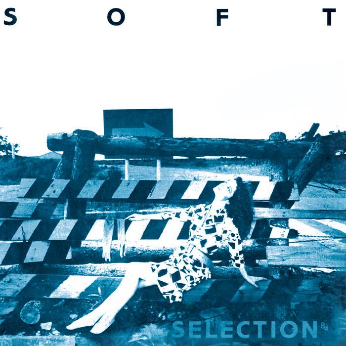 Soft Selection 84 - A Nippon DIY Wave Compilation