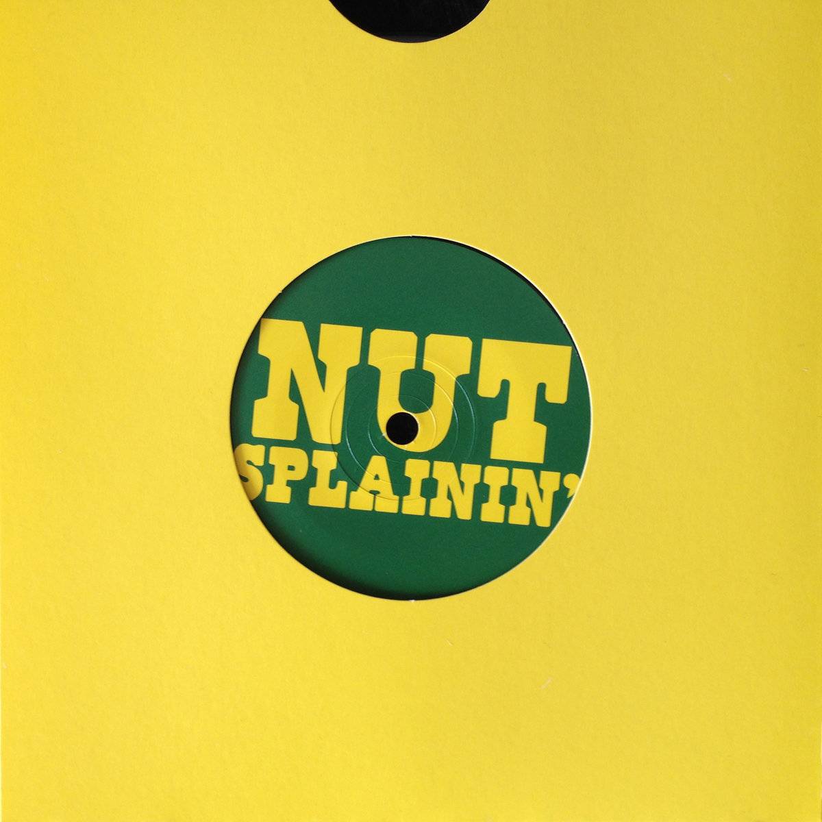 Nutsplainin’ / Green Chaud