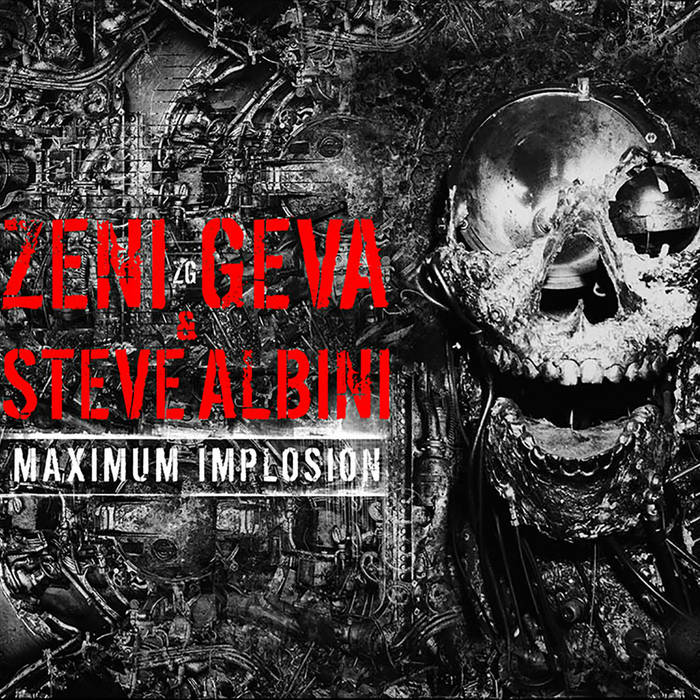 Zeni Geva and Steve Albini - Maximum Implosion Product Image
