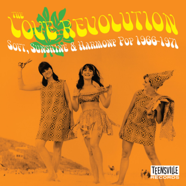 The Love Revolution (Soft, Sunshine and Harmony Pop 1966-1971)