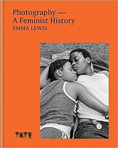 Photography : A Feminist History