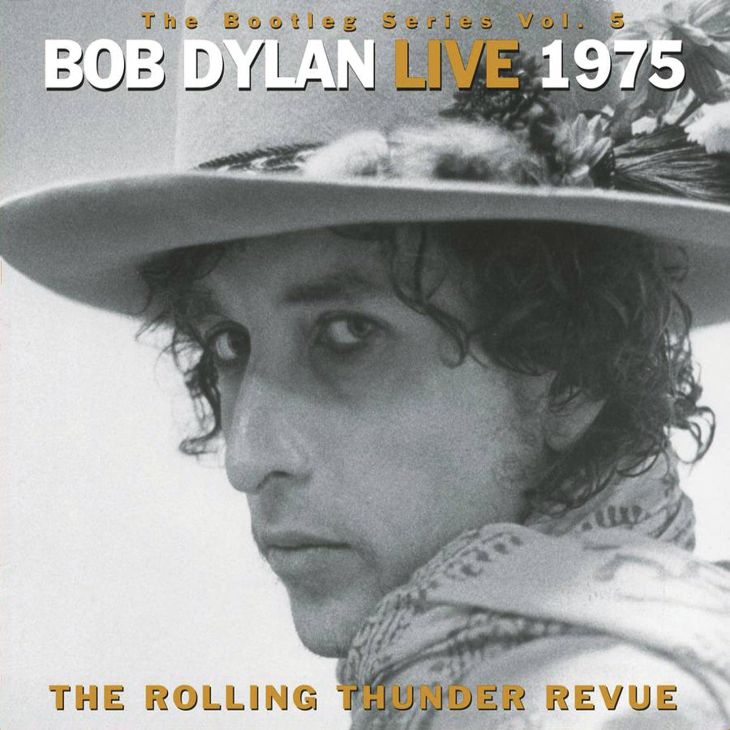 Bootleg Series Volume 5 - Live 1975 The Rolling Thunder Revue