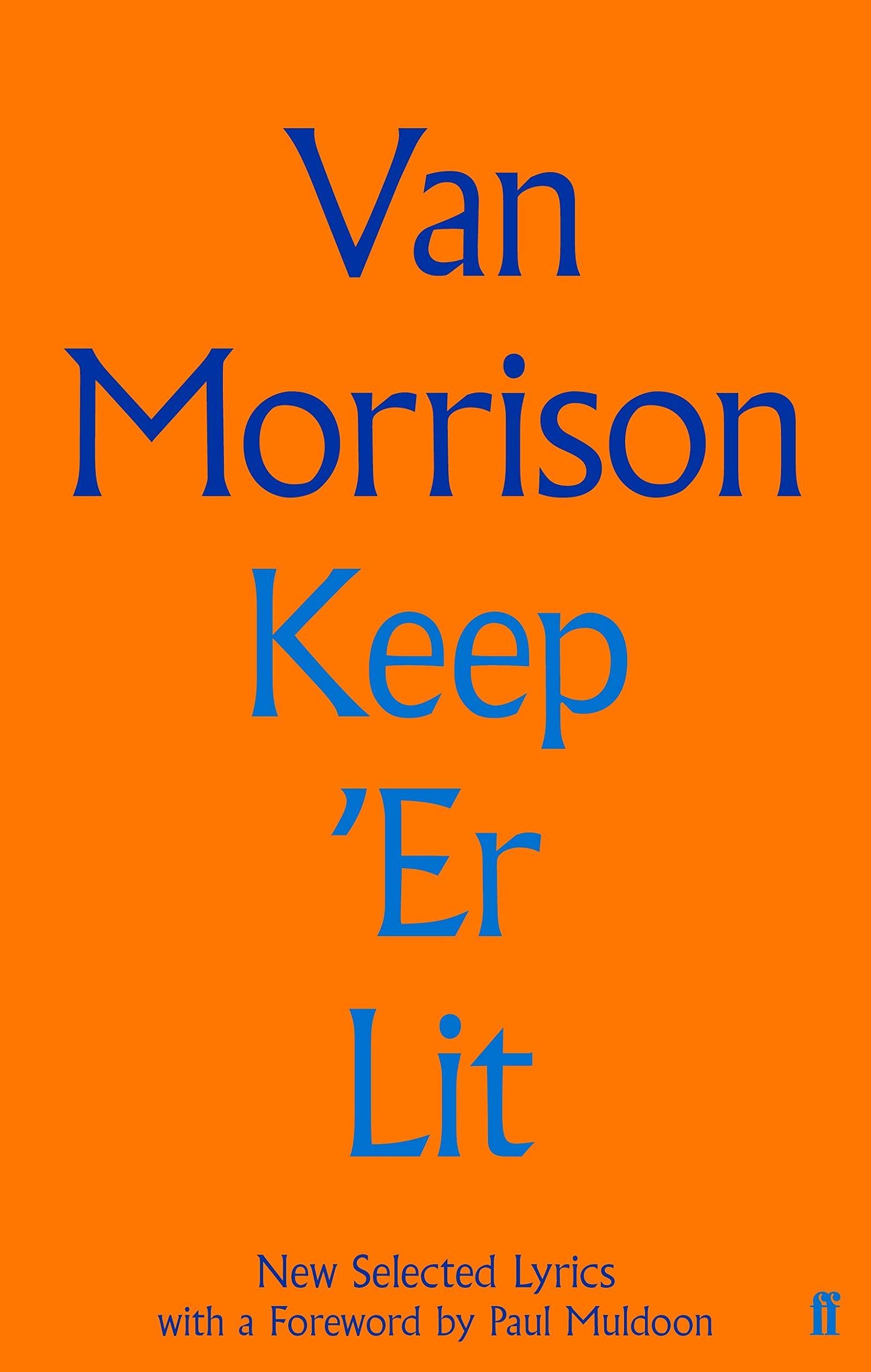 Keep 'Er Lit: New Selected Lyrics