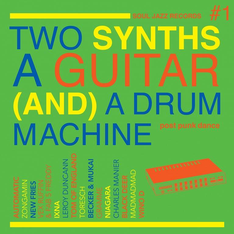 Two Synths, A Guitar (And) A Drum Machine - Post Punk Dance Vol 1