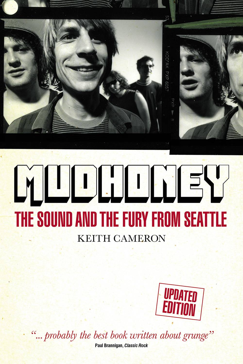 Mudhoney: The Sound and the Fury from Seattle (Updated Edition)