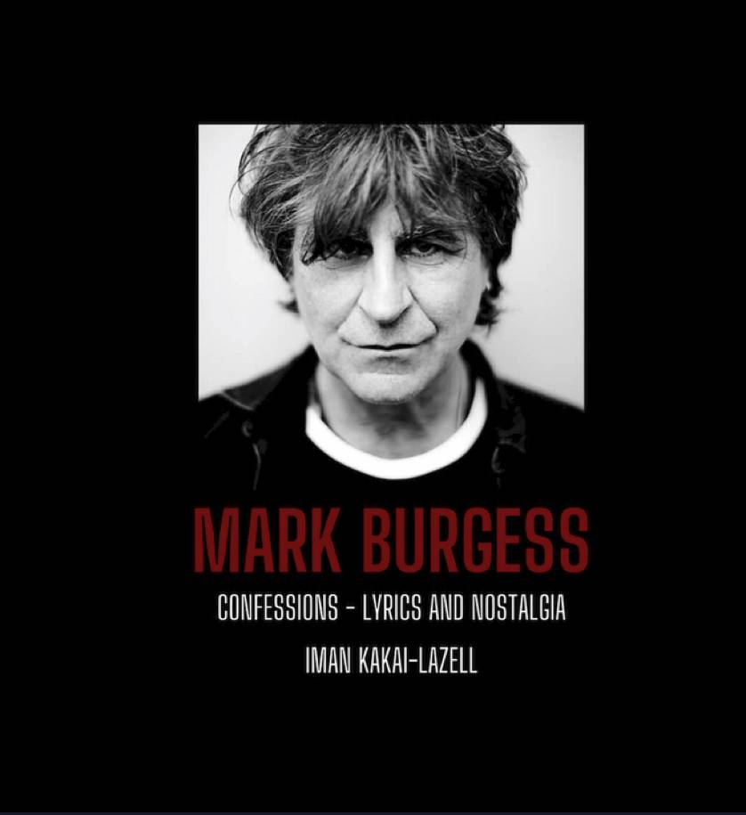 Mark Burgess, Confessions, Lyric and Nostalgia
