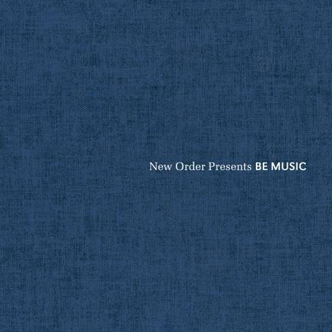 New Order Presents Be Music