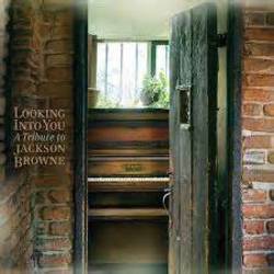 Looking Into You : Tribute to Jackson Browne