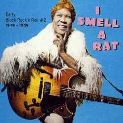Various - I Smell A Rat, Early Black Rock N Roll 2 1949 - 1959
