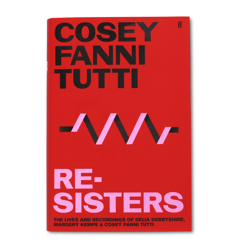 Re-sisters: The Lives and Recordings of Delia Derbyshire, Margery Kempe and Cosey Fanni Tutti