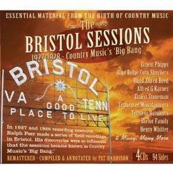 Various - The Bristol Sessions 1927/1928: Country Music's Big Bang