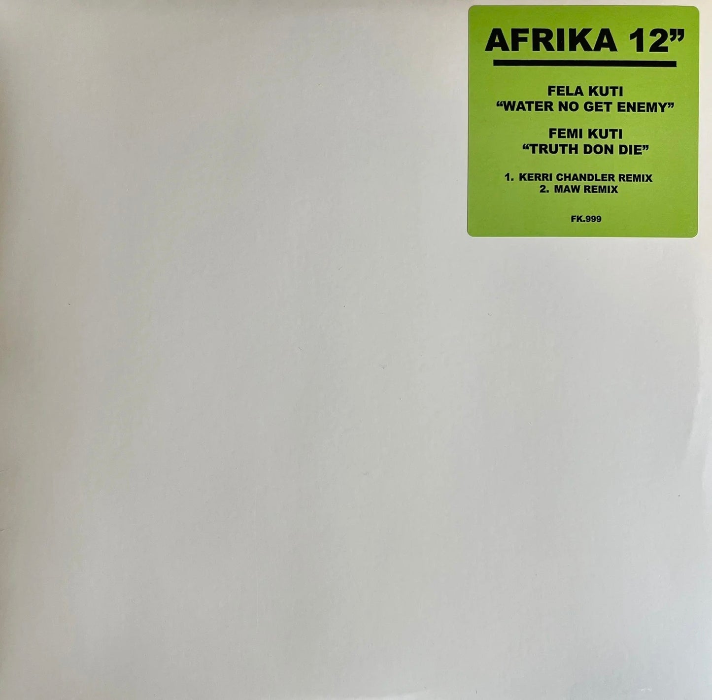 Water No Get Enemy / Truth Don Die - MAW / Kerri Chandler Remixes