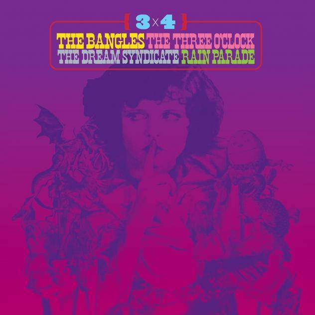 3 x 4 (The Bangles / The Three O Clock / The Dream Syndicate and Rain Parade)