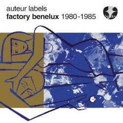 Various - Factory Benelux 1980 - 1985 - Auteur Labels