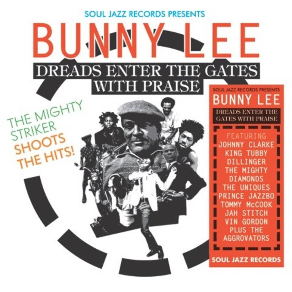 Bunny Lee - Dreads Enter The Gates With Praise: The Mighty Striker Shoots The Hits!