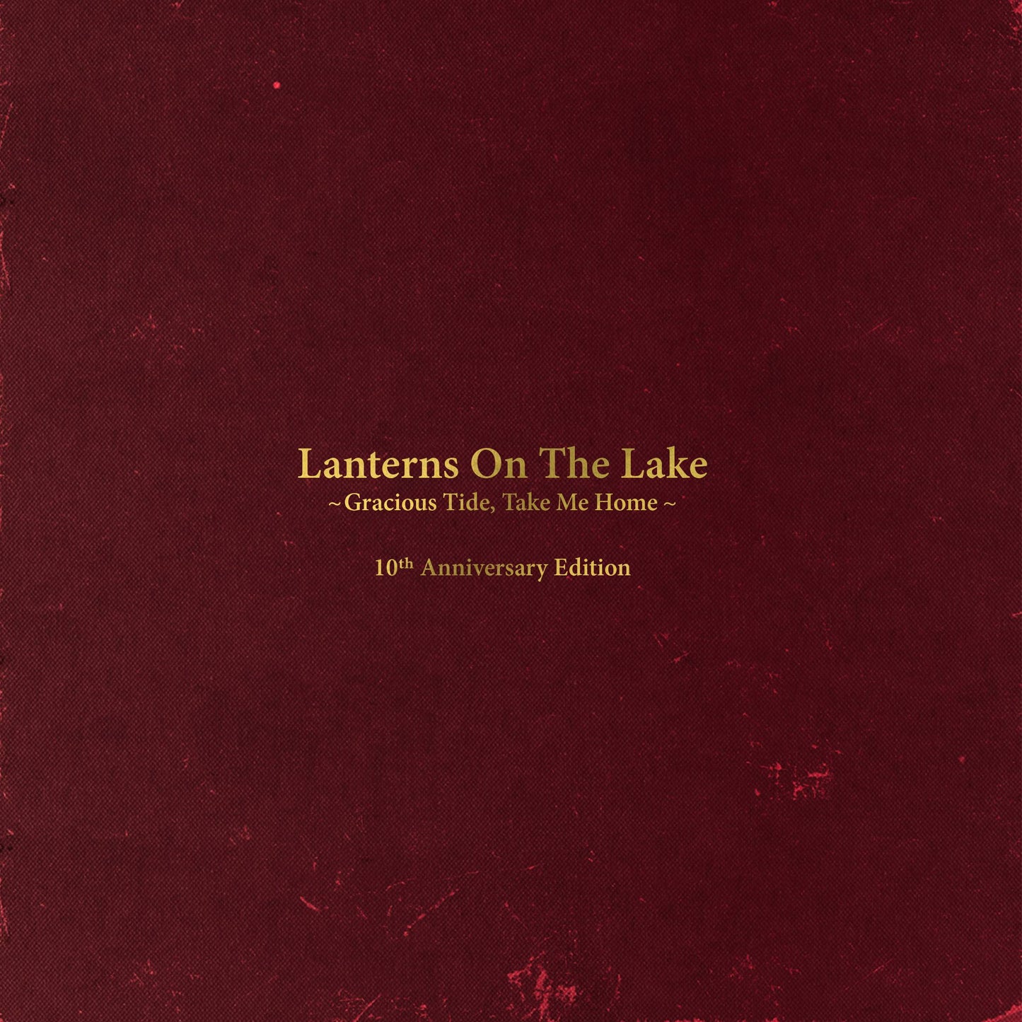 Gracious Tide, Take Me Home 10th Anniversary Edition