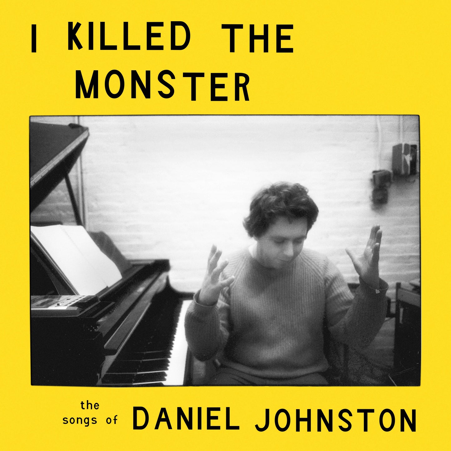 I Killed The Monster - The Songs of Daniel Johnston