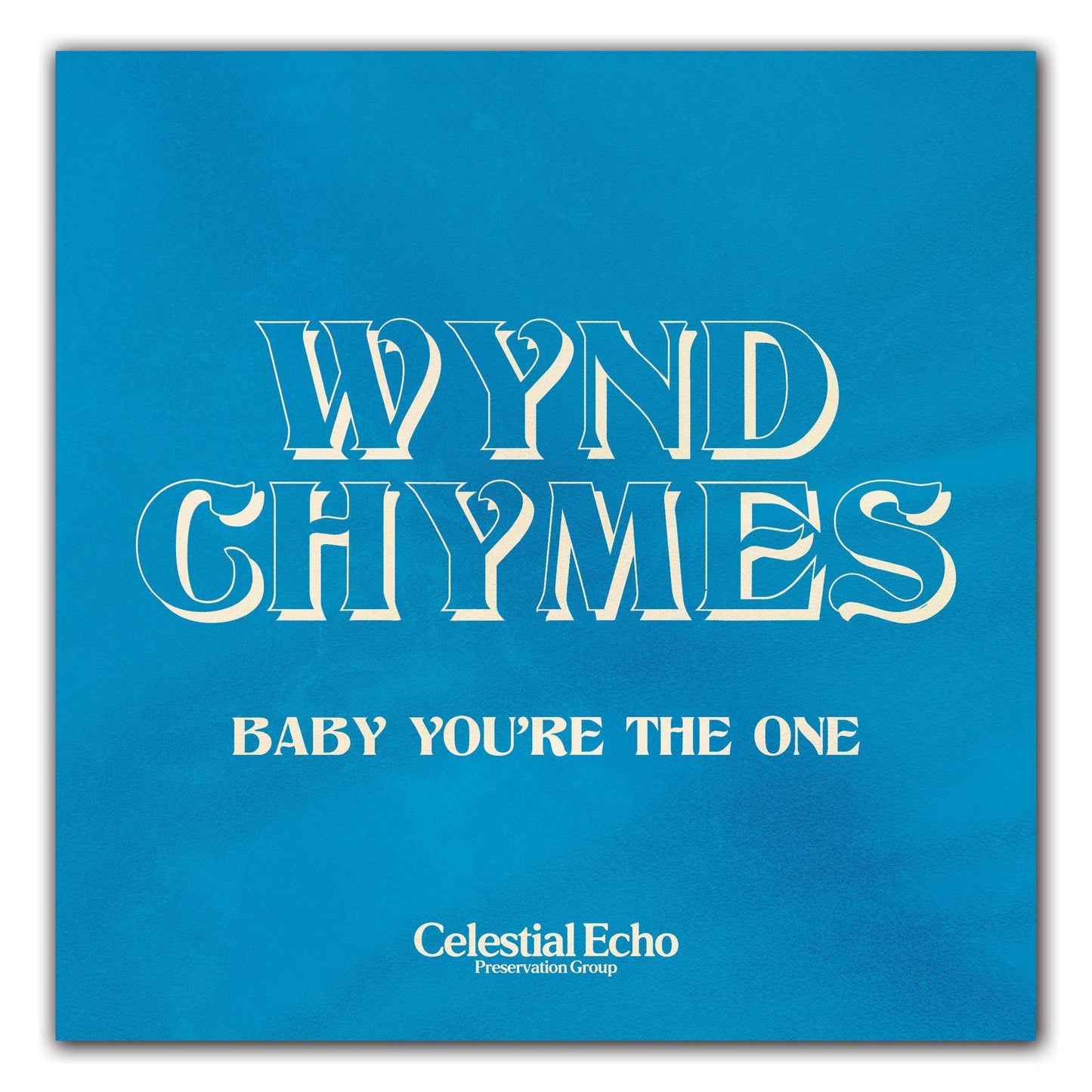 Wynd Chymes - Baby You're The One Product Image