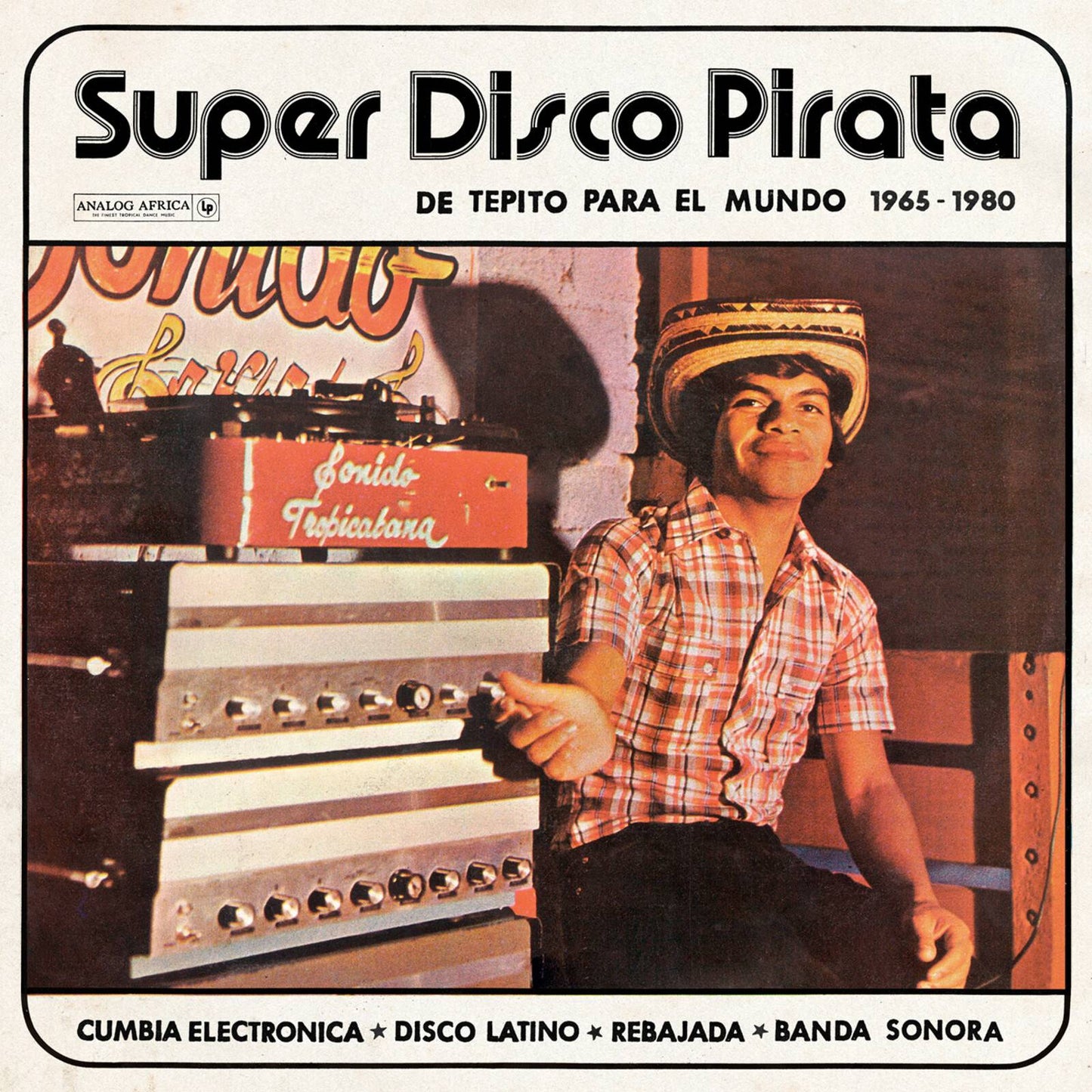 Super Disco Pirata De Tepito Para el Mundo 1965-1980