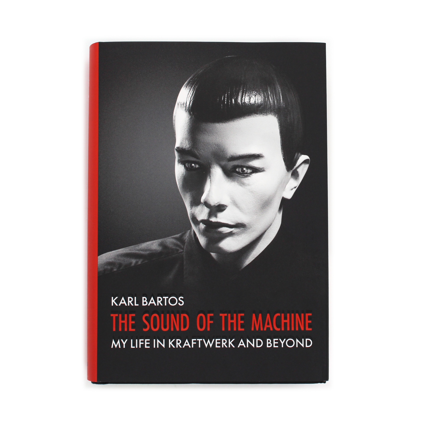 The Sound of the Machine: My Life in Kraftwerk and Beyond