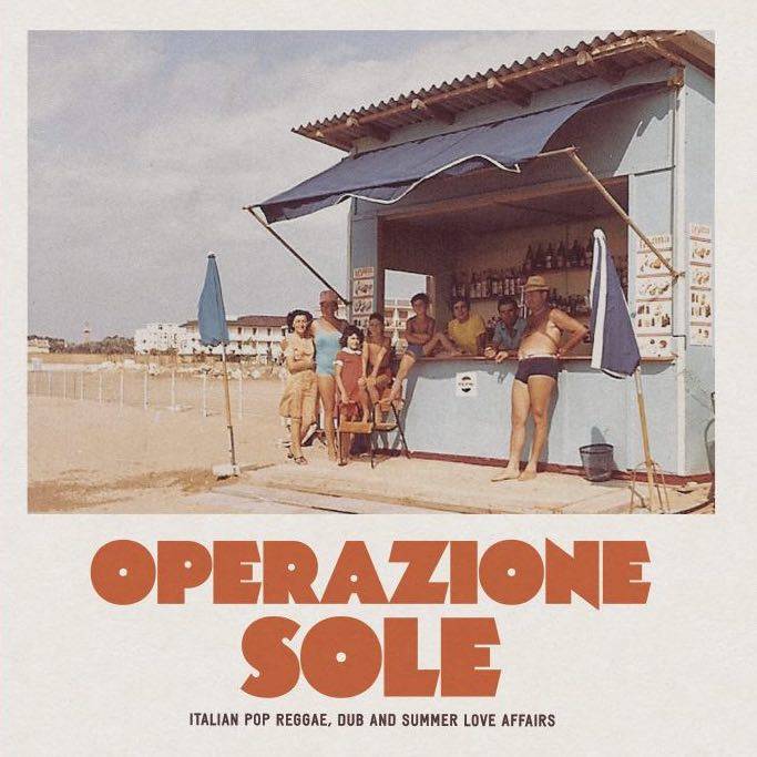 Operazione Sole - Italian Pop Reggae, Dub and Summer Love Affairs