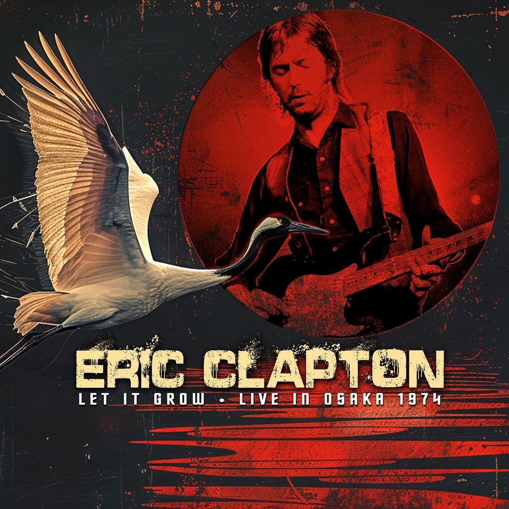 Eric Clapton - Let It Grow - Live In Osaka 1974 Product Image