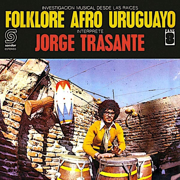 Jorge Trasante – Investigacion Musical Desde Las Raices Folklore Afro Uruguayo cover artwork