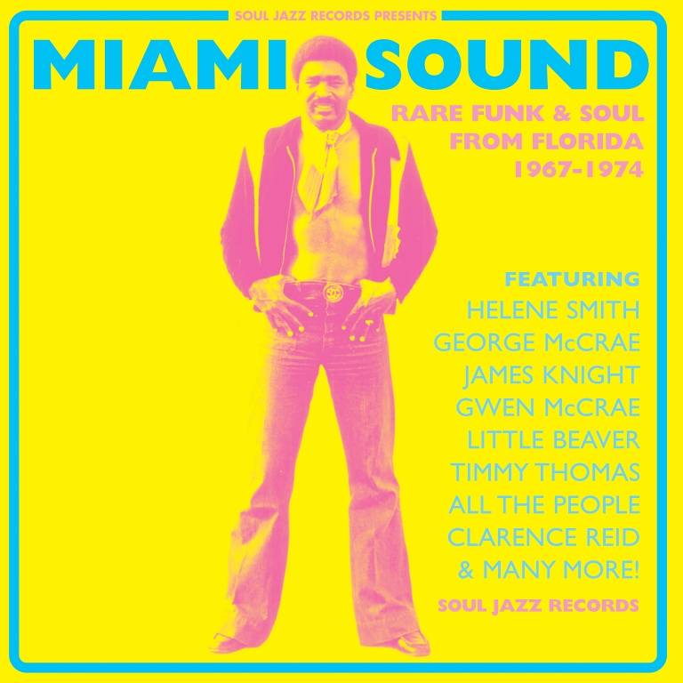 Miami Sound: Rare Funk and Soul From Miami, Florida 1967-74