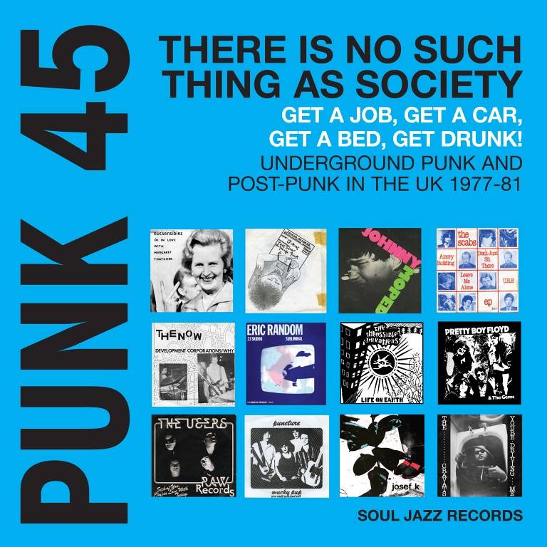 Soul Jazz Records Presents Punk 45: Theres No Such Thing As Society