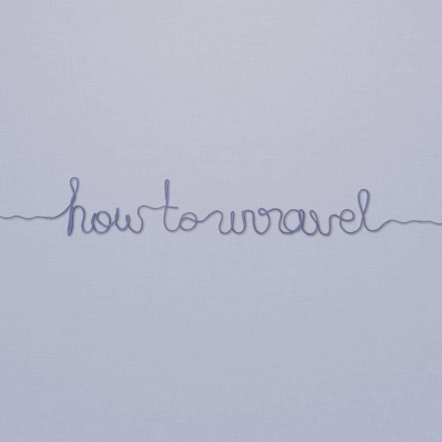 How To Unravel