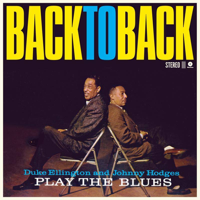 Back To Back - Duke Ellington and Jonny Hodges Play The Blues