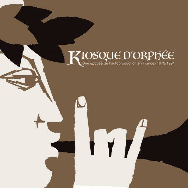 Kiosque D'Orphee - Une Epopee De L'Autoproduction En France - 1973-1991