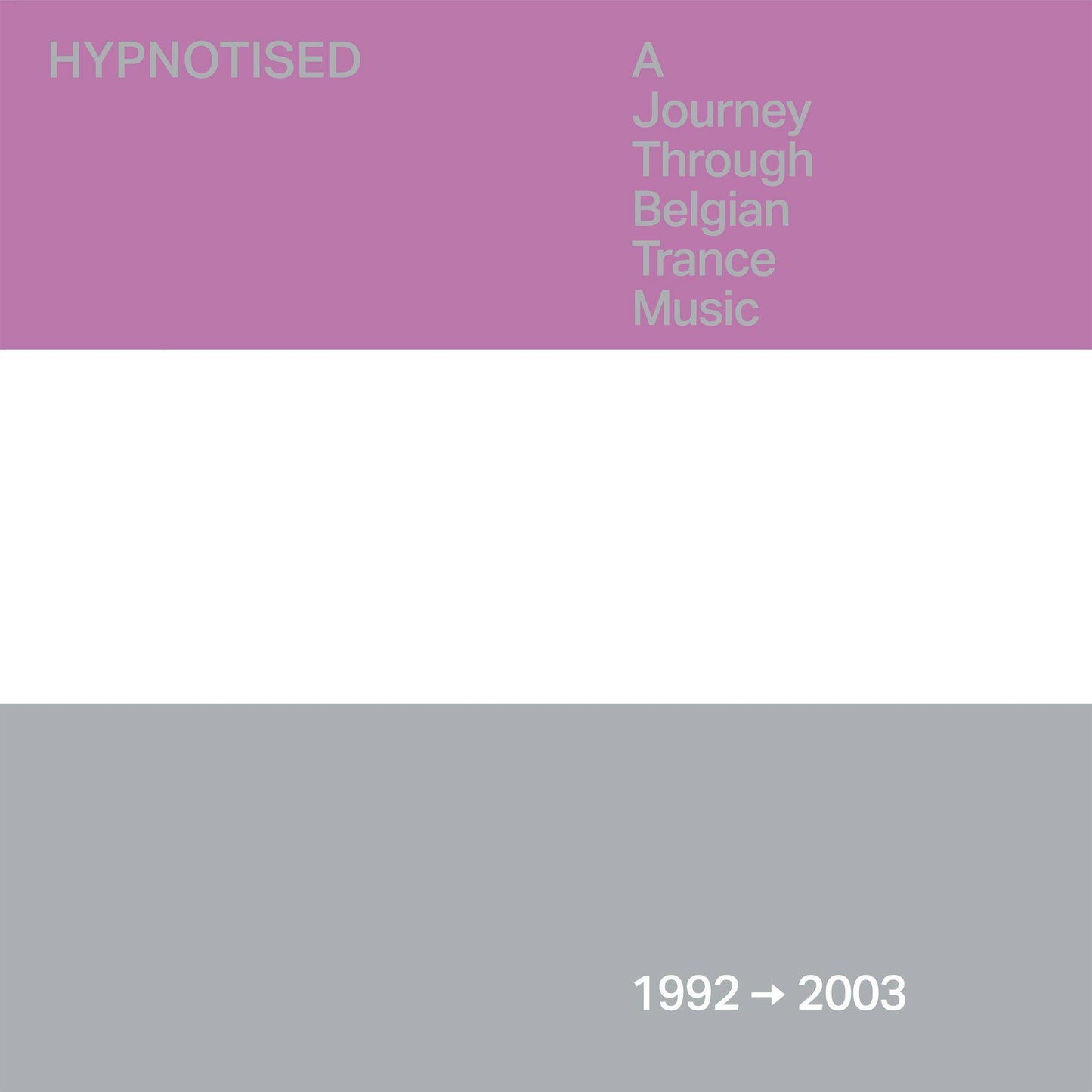 Hypnotised: A Journey Through Belgian Trance Music (1992 - 2003)