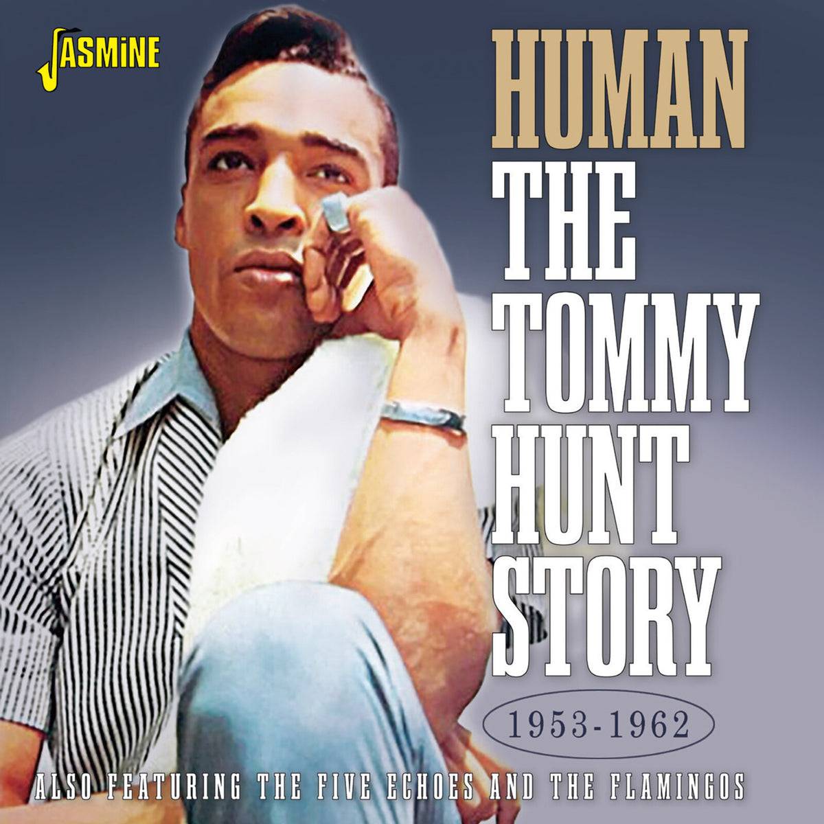 Human - The Tommy Hunt Story 1953-1962