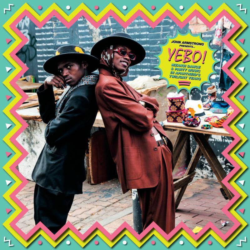 Yebo! Rare Mzansi Party Beats from Apartheid's Dying Years compiled by John Armstrong