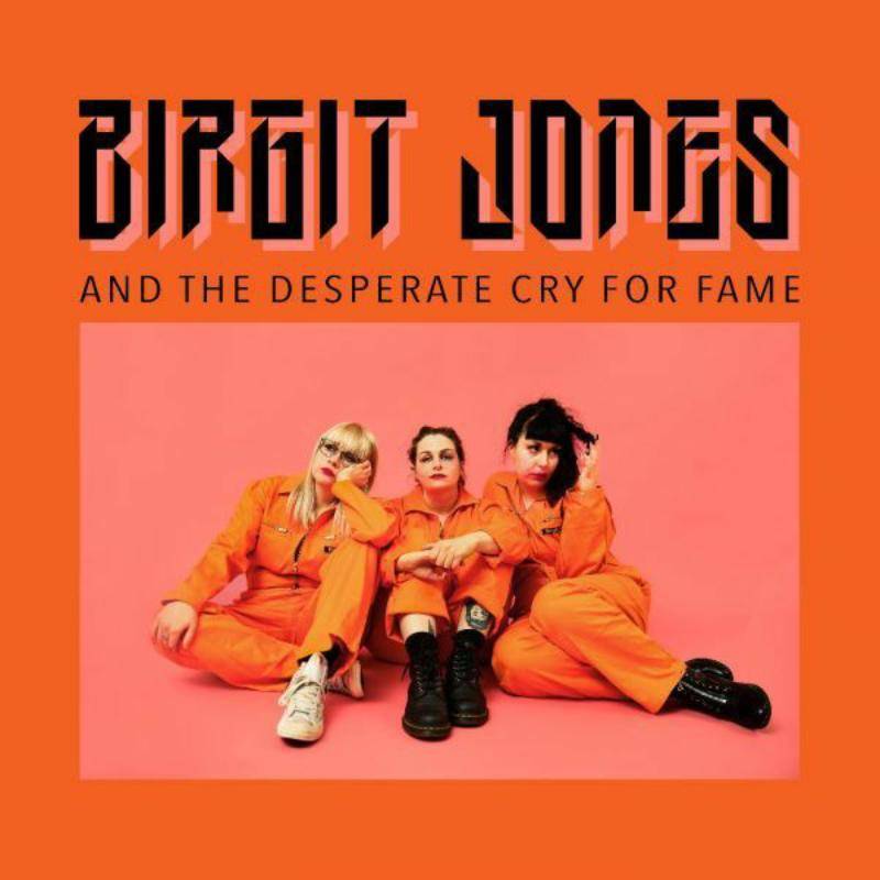 Birgit Jones And The Desperate Cry For Fame
