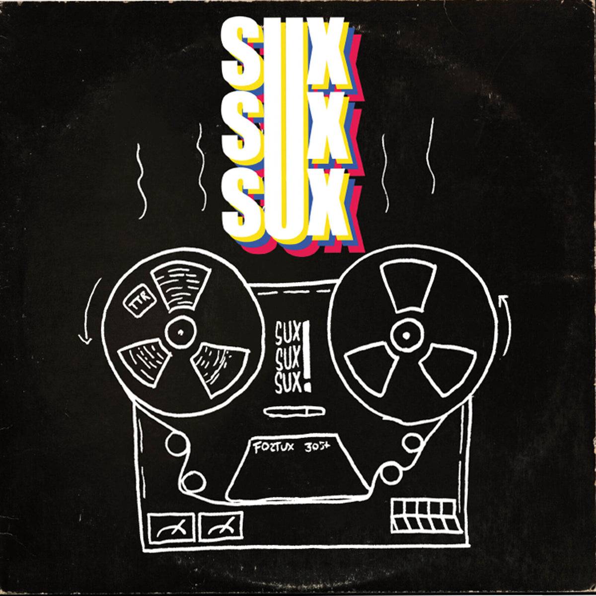 Sux Sux Sux