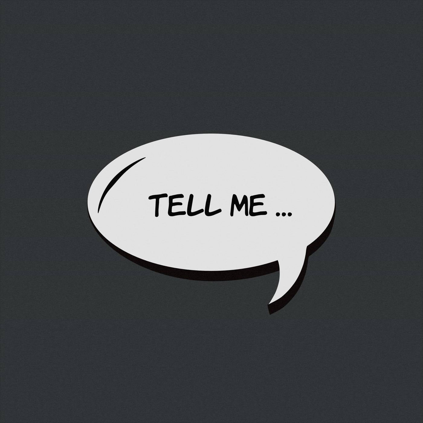 Tell Me