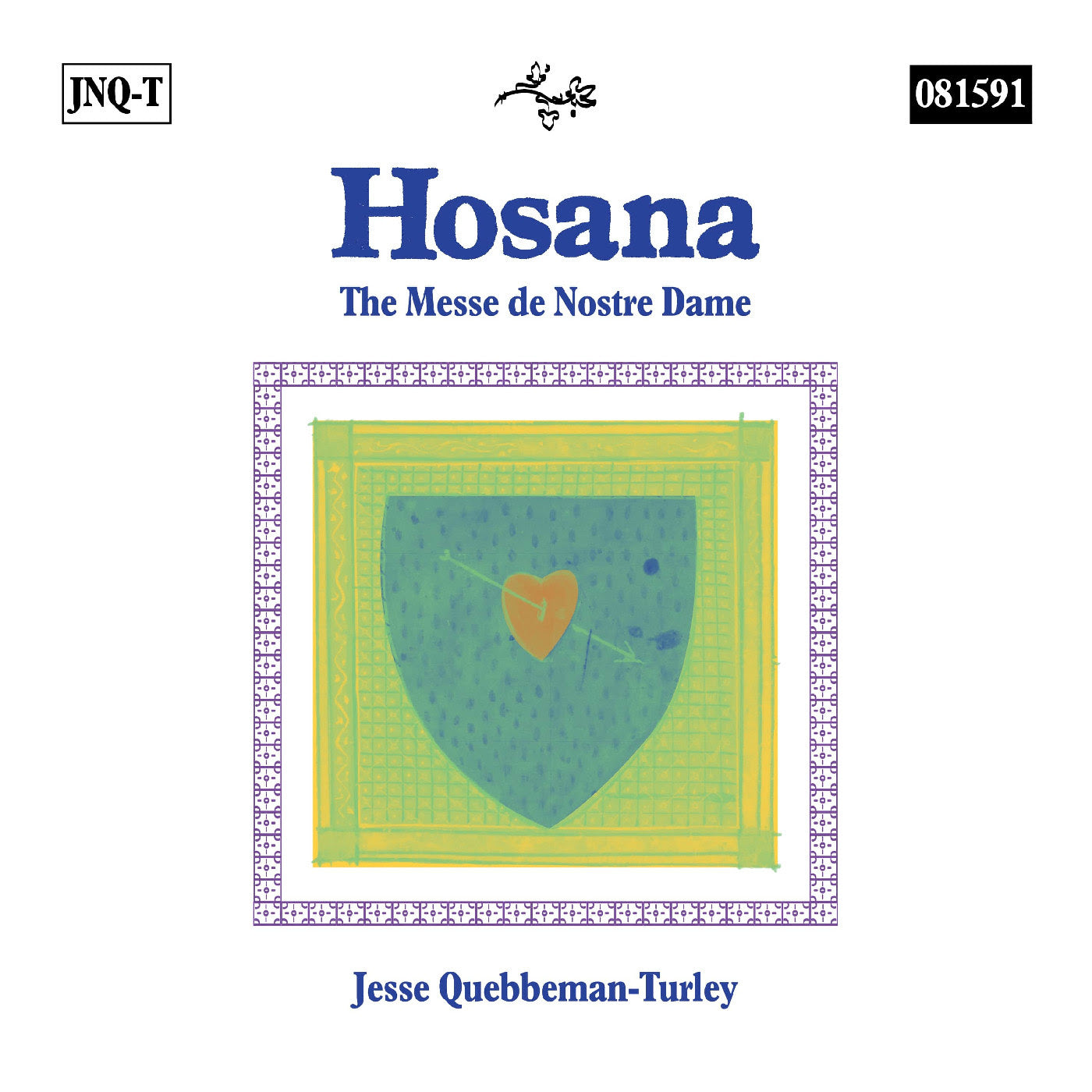 Hosana: The Messe de Nostre Dame
