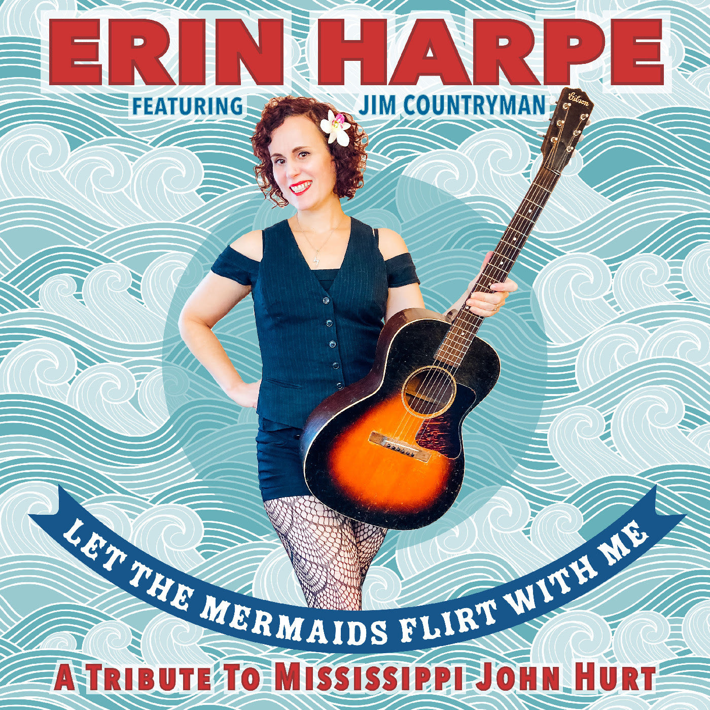Let The Mermaids Flirt With Me: A Tribute To Mississippi John Hurt