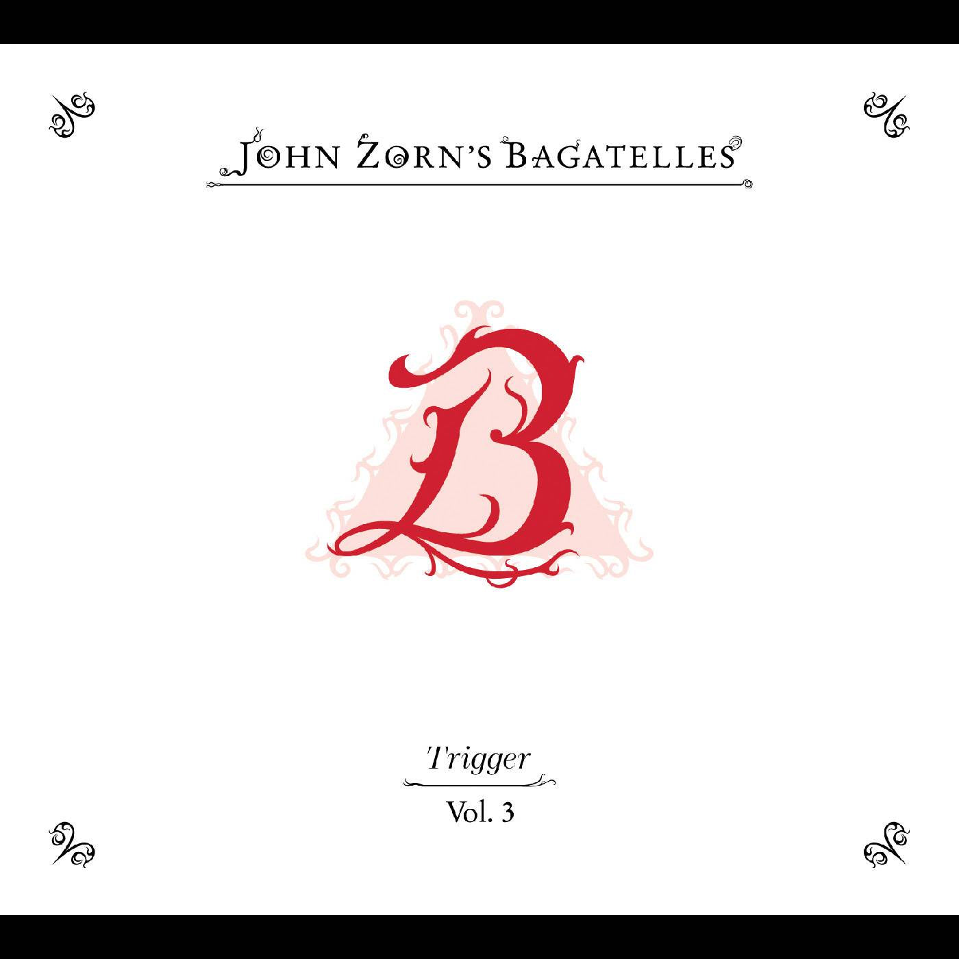 The Bagatelles Vol. 3 - Trigger