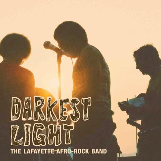 Lafayette Afro-Rock Band - Darkest Light / Hihache artwork