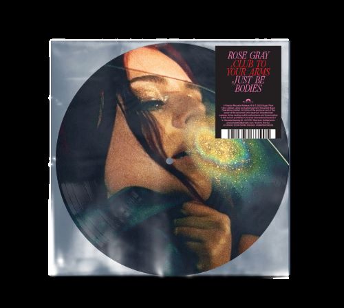Rose Gray - Club To Your Arms / Just Be Bodies 7" - Picture Disc packshot