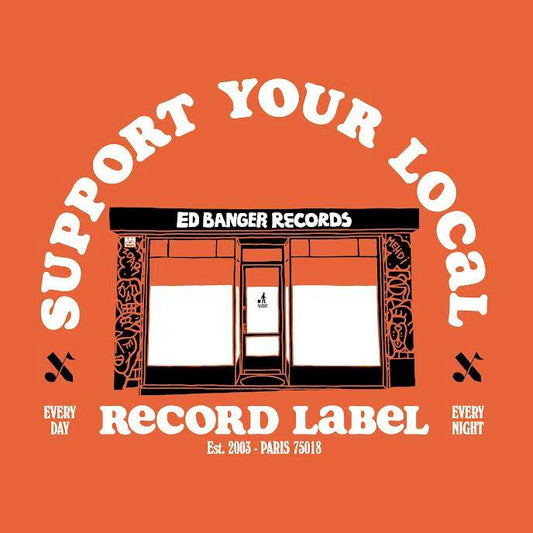 Ed Banger Records - Support Your Local Record Label (Best Of Ed Banger Records)