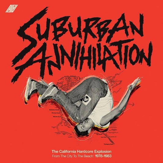 Suburban Annihilation (The California Hardcore Explosion From The City To The Beach: 1978-1983)
