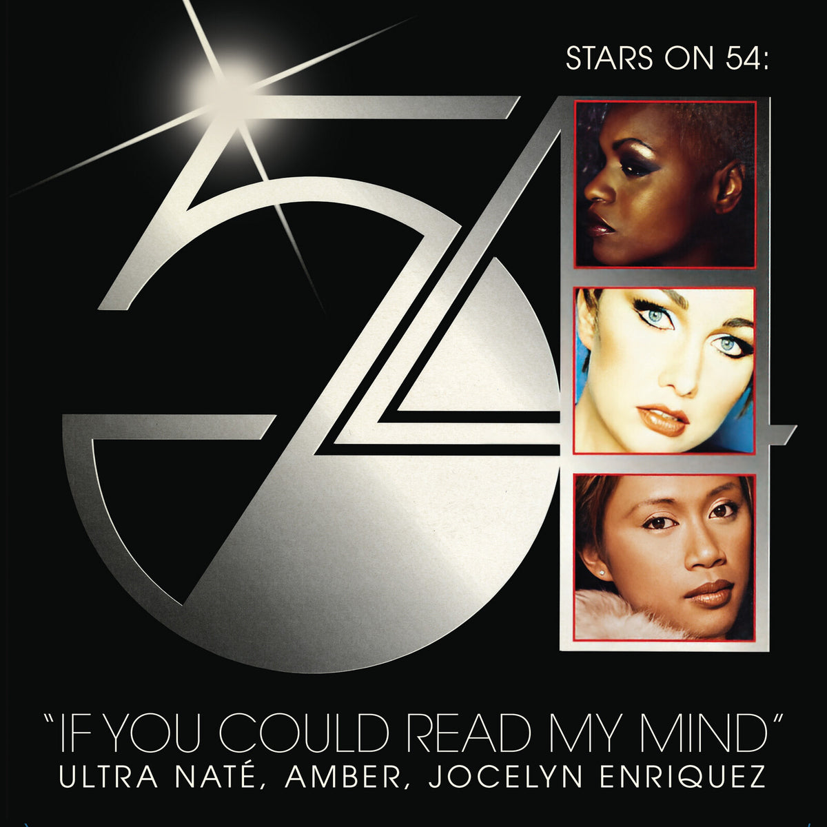 Ultra Nate, Amber, Jocelyn Enriquez (Stars on 54) - If You Could Read My Mind Product Image